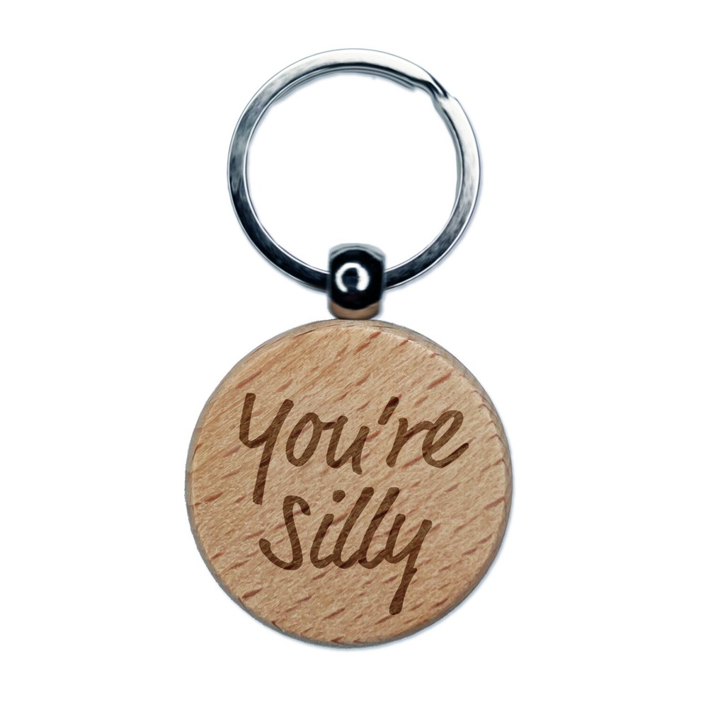 Dije Llavero Redondo You're Silly Fun Texto Grabado Madera