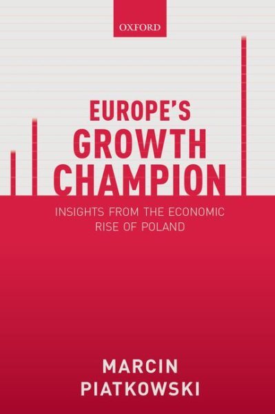 Europe's Growth Champion : Insights from the Economic Rise of Poland, Paperba...