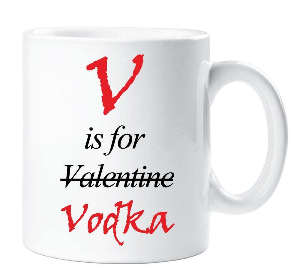 V Is For Vodka Valentines Mug Ceramic Novelty Present Gift Funny Cup Valentines