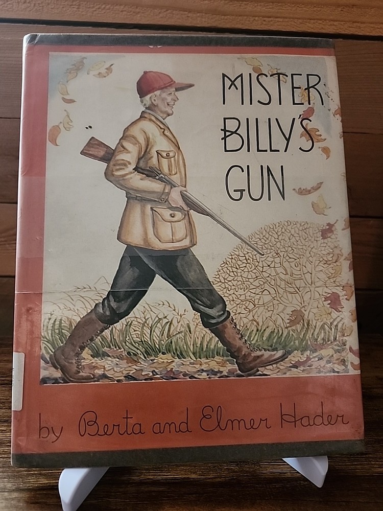 Rare! 1960 Berta And Elmer Hader Hardcover Picture Book Mister Billy's Gun