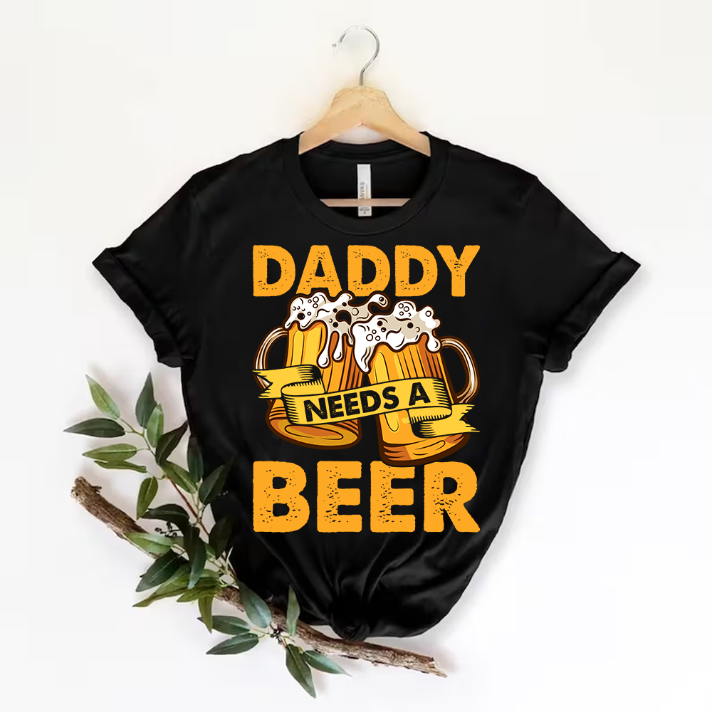 Fathers Day Funny, Daddy Needs a Beer T-shirt Beer Dad Shirt Size S-5xl-image