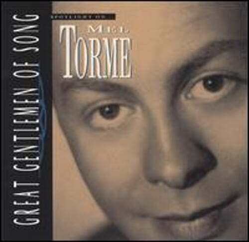 Spotlight on Mel Tormé (Great Gentlemen of Song) by Mel Tormé: New