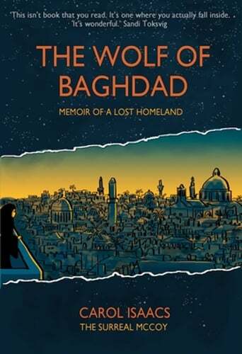 The Wolf of Baghdad: Memoir of a Lost Homeland by Carol Isaacs: New