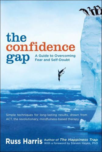 The Confidence Gap A Guide to Overcoming Fear and Self-Doubt Format: Paperback