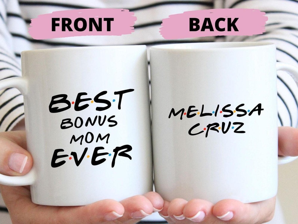 Best Bonus Mom Ever Bonus Mom Gift Bonus Mom Mug Personalized Bonus Mom Gift