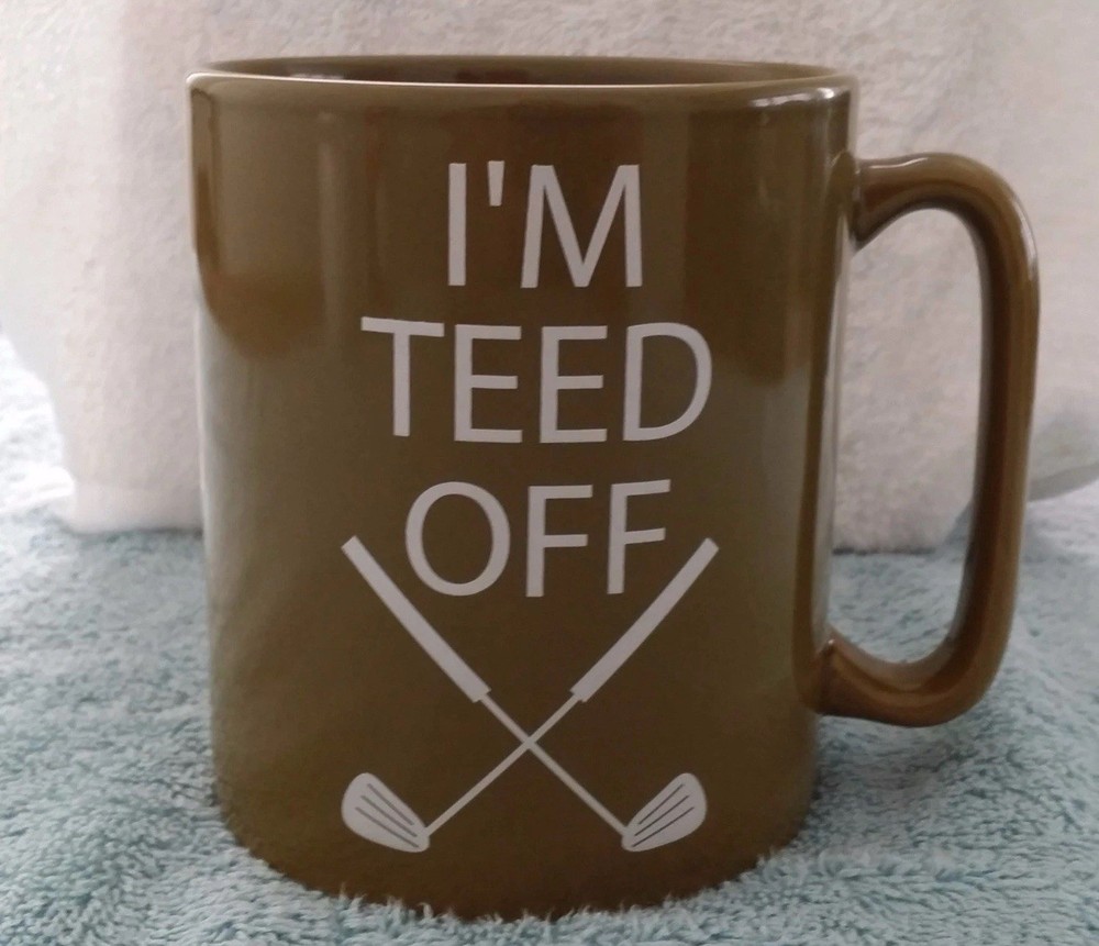 Golf Coffee Mug Tea Cup Green  Large  I'm Teed Off  Funny  Humorous  Gift  Dad