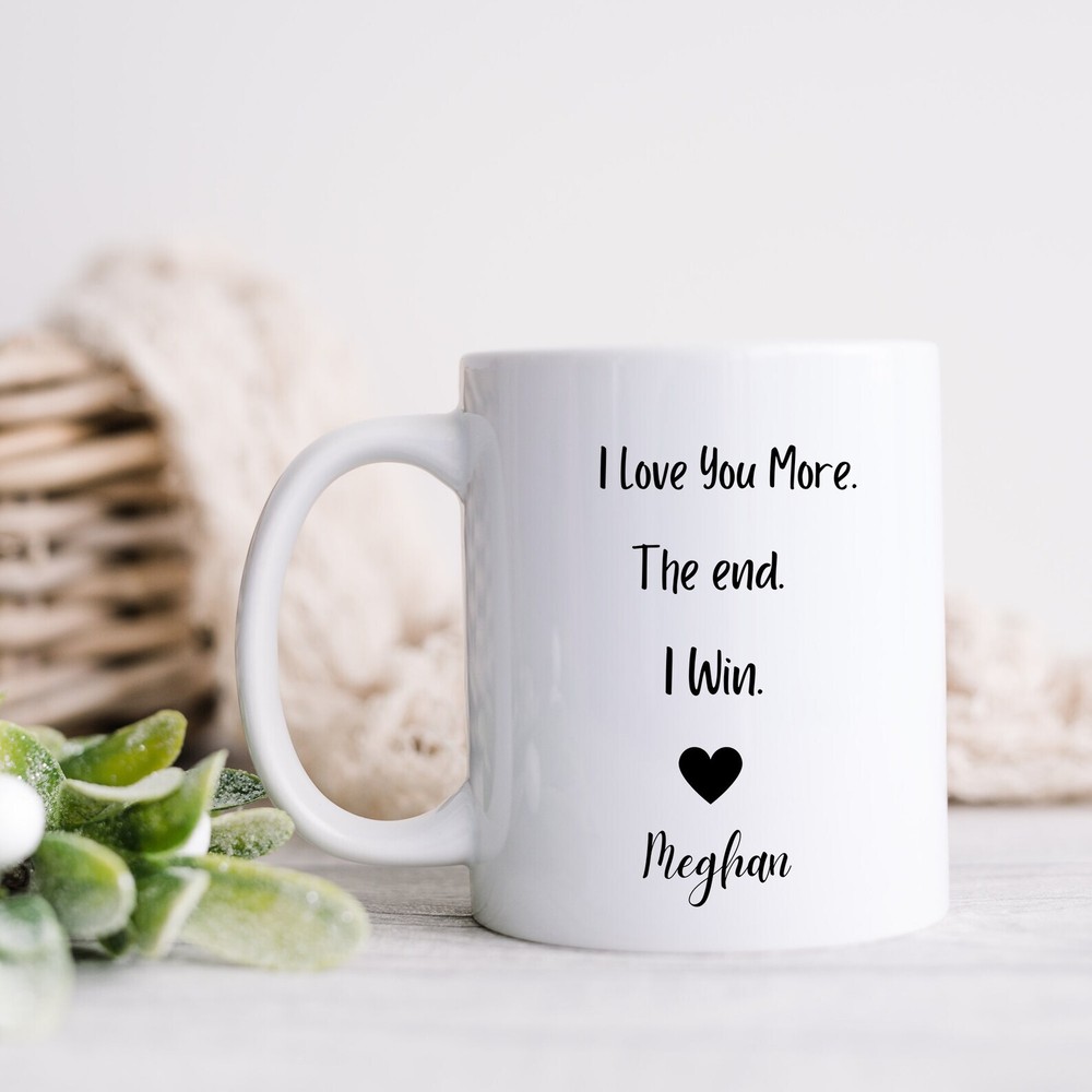 **Personalized I Love You More Mug for Him - Boyfriend or Husband Coffee Cup**