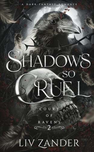 Shadows so Cruel Dark Fantasy Romance by LIV Zander New Release