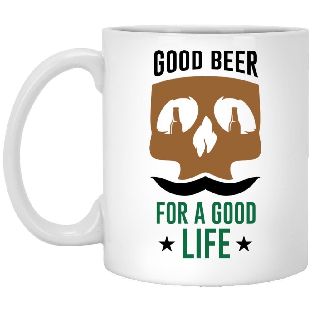 Funny Beer Mug Gift For Men - Good Beer For A Good Life Coffee Cup