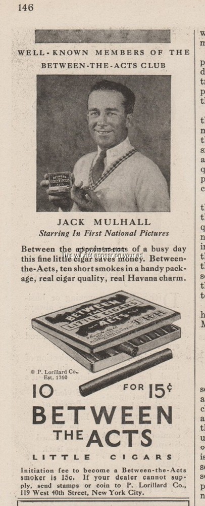 1928 Jack Mulhall Little Cigars Ad by P Lorillard Tobacco Co Between The Acts