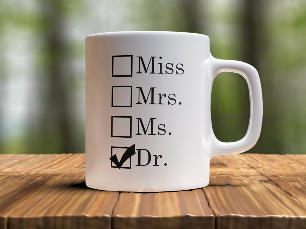 PhD Graduation Coffee Mug Funny Doctoral Gift for Women Grads  