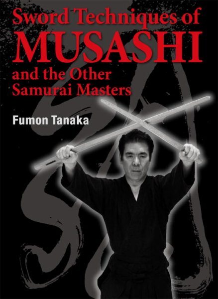 Discover Samurai Mastery with Musashi's Sword Techniques in Hardcover by Tanaka