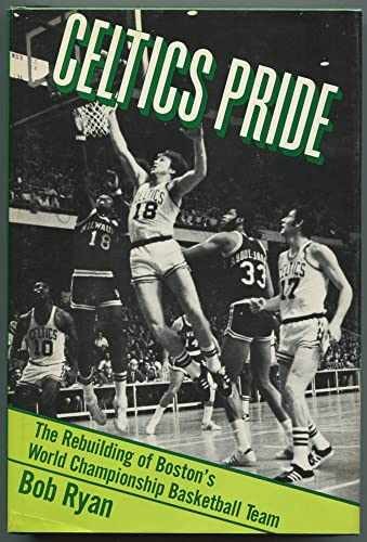 Celtics pride: The rebuilding of - Hardcover, by RYAN Bob - Acceptable j