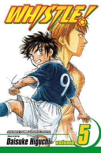 Daisuke Higuchi Whistle!, Vol. 5 (Paperback) Whistle!