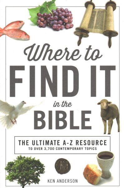 Where to Find It in the Bible, Paperback by Anderson, Ken; Hayes, John (ILT),...