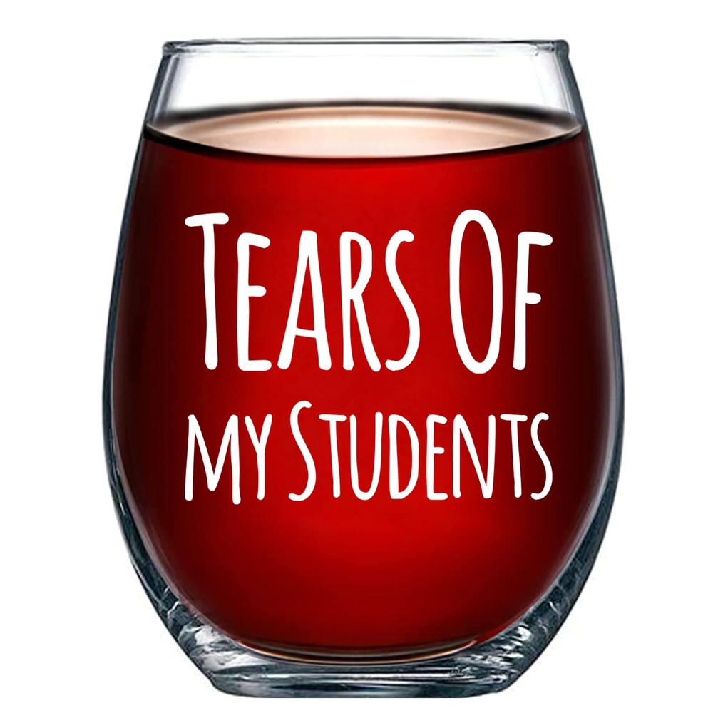 Funny Teacher Gift Stemless Wine Glass Tears of My Students College Professor Present