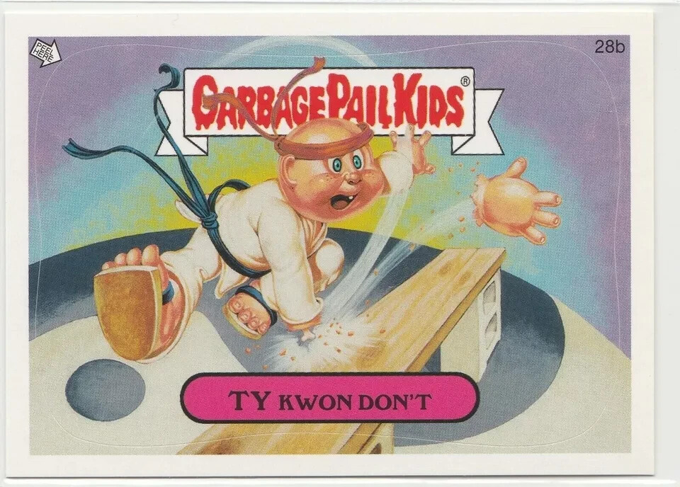 Ty Kwon Don't #28b Garbage Pail Kids 2006 ANS5 GPK All-New Series 5