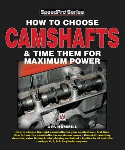 How to Choose Camshafts & Time Them for Maximum Power (Speedpro) by Des Hammill