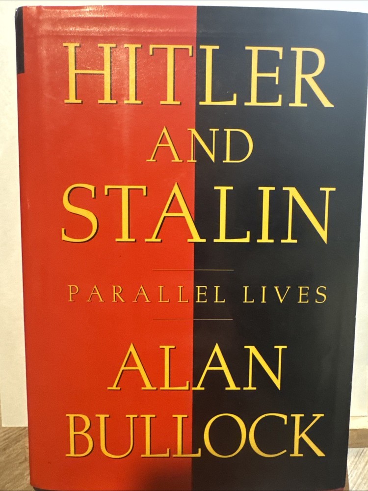 Hitler and Stalin : Parallel Lives by Alan Bullock (1992, Hardcover)