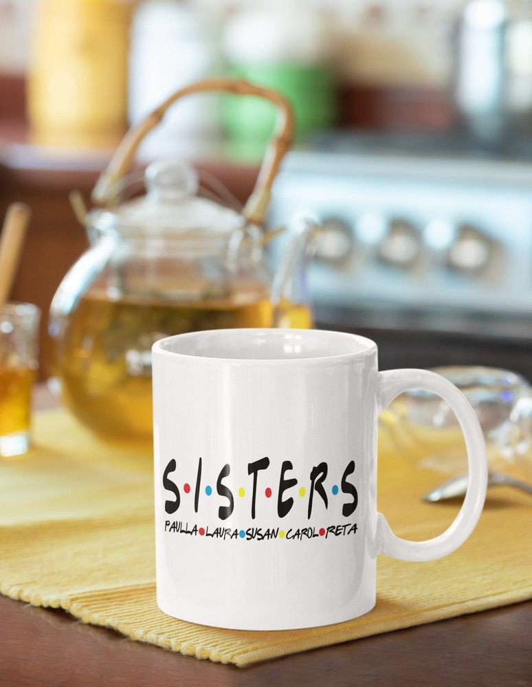 Custom Sisters Mug Customized Names Of Sisters Sister Squad Tshirts Sister Gift