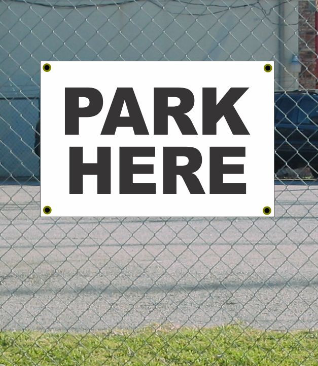 2x3 PARK HERE Black and White Banner Sign - New Discounted Size and Price with Free Shipping Included