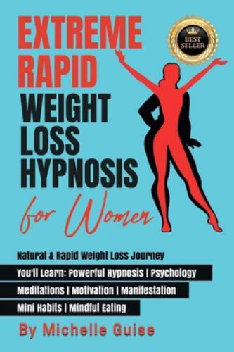 EXTREME RAPID WEIGHT LOSS HYPNOSIS FOR WOMEN: Natural & Rapid Weight Loss Jou...
