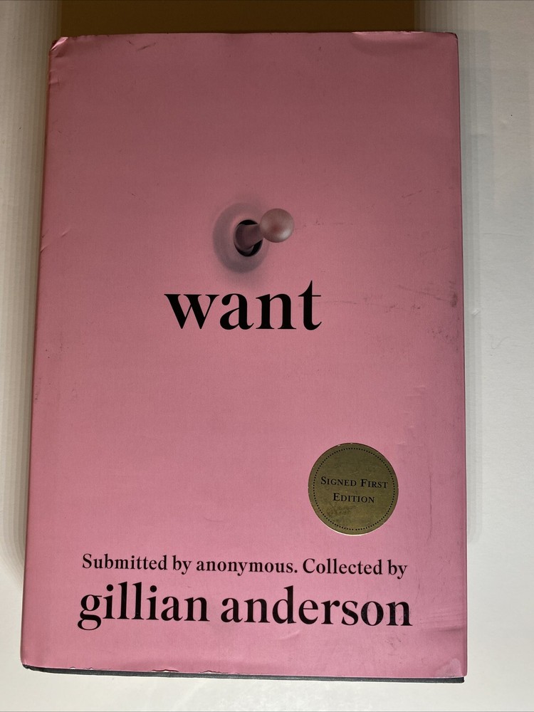 SIGNED Gillian Anderson Want 1st Edition Hardback Book AUTOGRAPHED