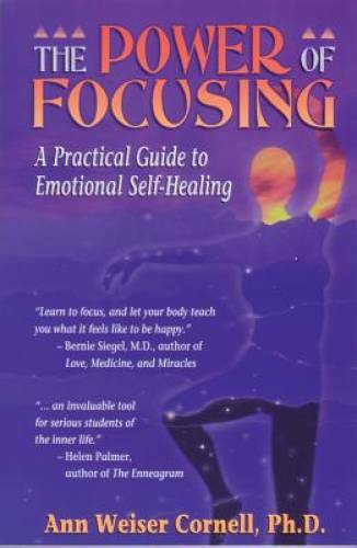 The Power of Focusing: A Practical Guide to Emotional Self-Healing - GOOD