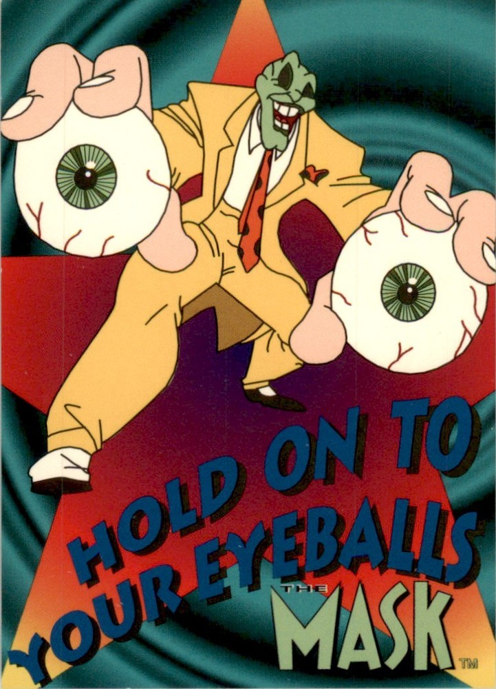 1996 Inkworks The Mask Animated Series Promo Card M-1 Hold onto Your Eyeballs