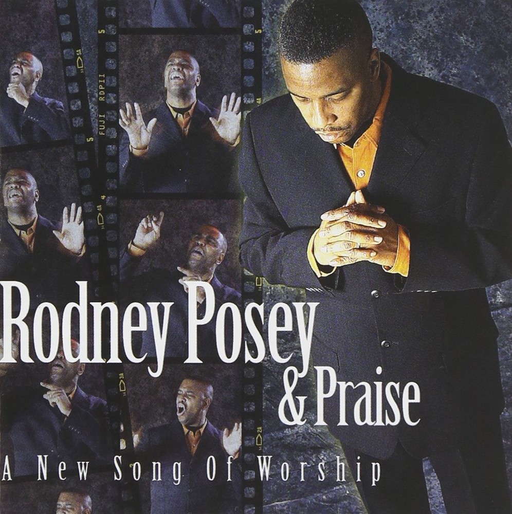 Rodney Posey & Praise New Song of Worship (CD)