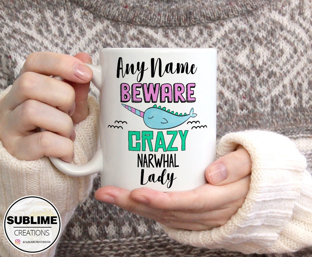 Personalised Beware Crazy Narwhal Lady Custom Name Funny Coffee Tea Hot