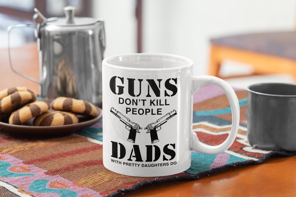 Guns Don't Kill  Funny Coffee Mug - White Coffee Mug