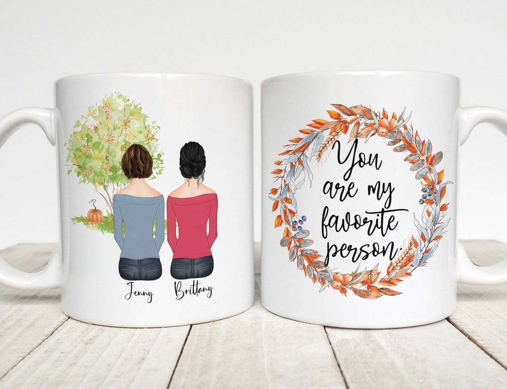 You're My Favorite Person Best Friend Gift Personalized Mug Gift For Best Friend