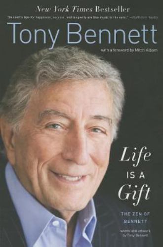 Tony Bennett Life Is a Gift The Zen of Bennett 2013 Paperback