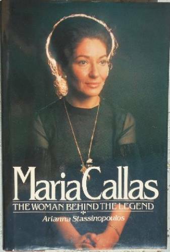 Maria Callas: The Woman Behind the Legend - Hardcover - GOOD