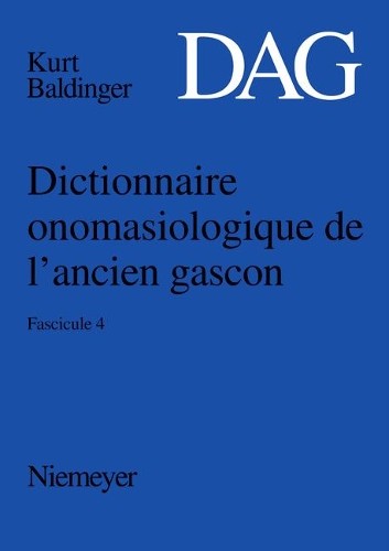 Dictionnaire onomasiologique de l'ancien gascon (DAG), Fascicule 4,  (Paperback)