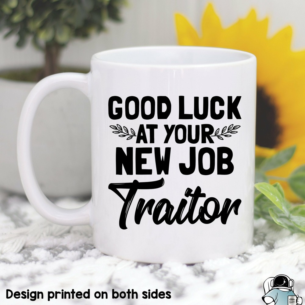 Good Luck Mug New Job Mug Coworker Gift Coworker Mug Good Luck Traitor Funny Mug