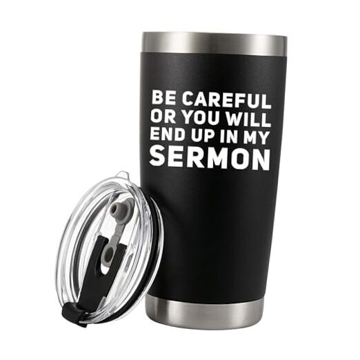 Be Careful Or You'll End Up In My Sermon Vacuum Insulated Tumbler () 20 oz