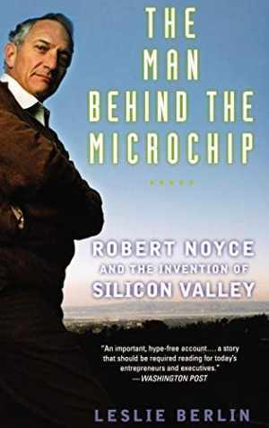 The Man Behind the Microchip: Robert Noyce - Hardcover, by Berlin Leslie - Good