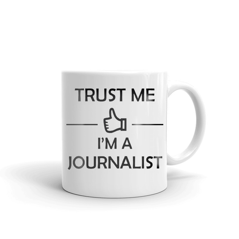 Trust Me I'm A Journalist Coffee Tea Ceramic Mug Office Work Cup Gift