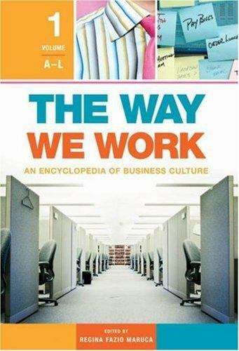 The Way We Work: 2-Volume Encyclopedia of Business Culture Trends