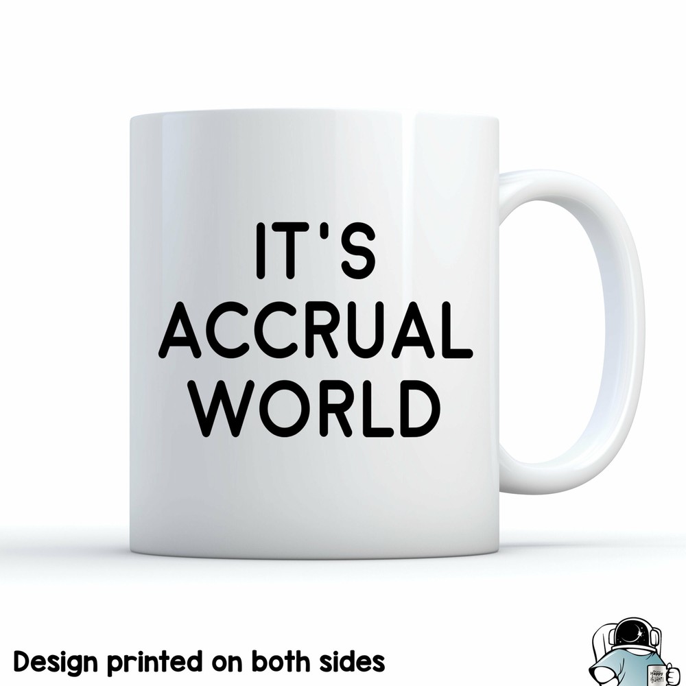 Accountant Mug It's Accrual World Accountant Gifts Cpa Gift Cpa Coffee Mug Funny