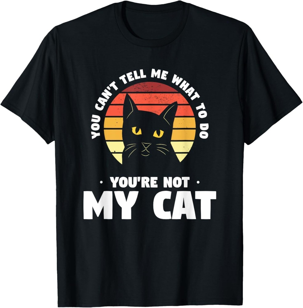 Defiant Cat Lover You’re Not My Cat T-Shirt Hoodie