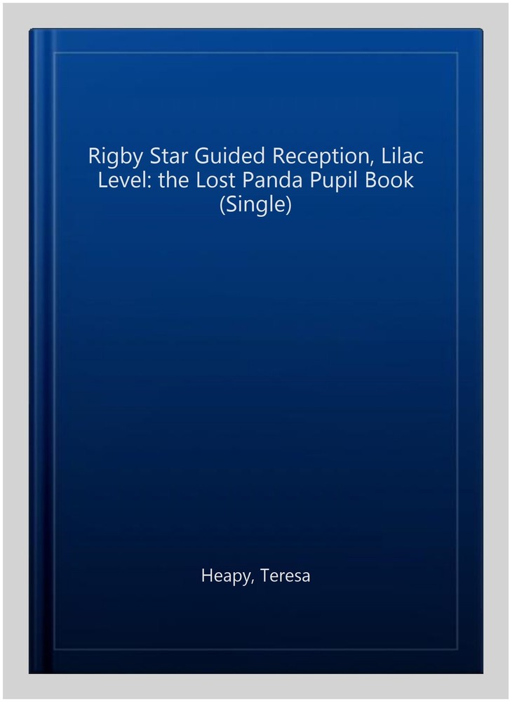 Rigby Star Guided Reception, Lilac Level: the Lost Panda Pupil Book (Single),...