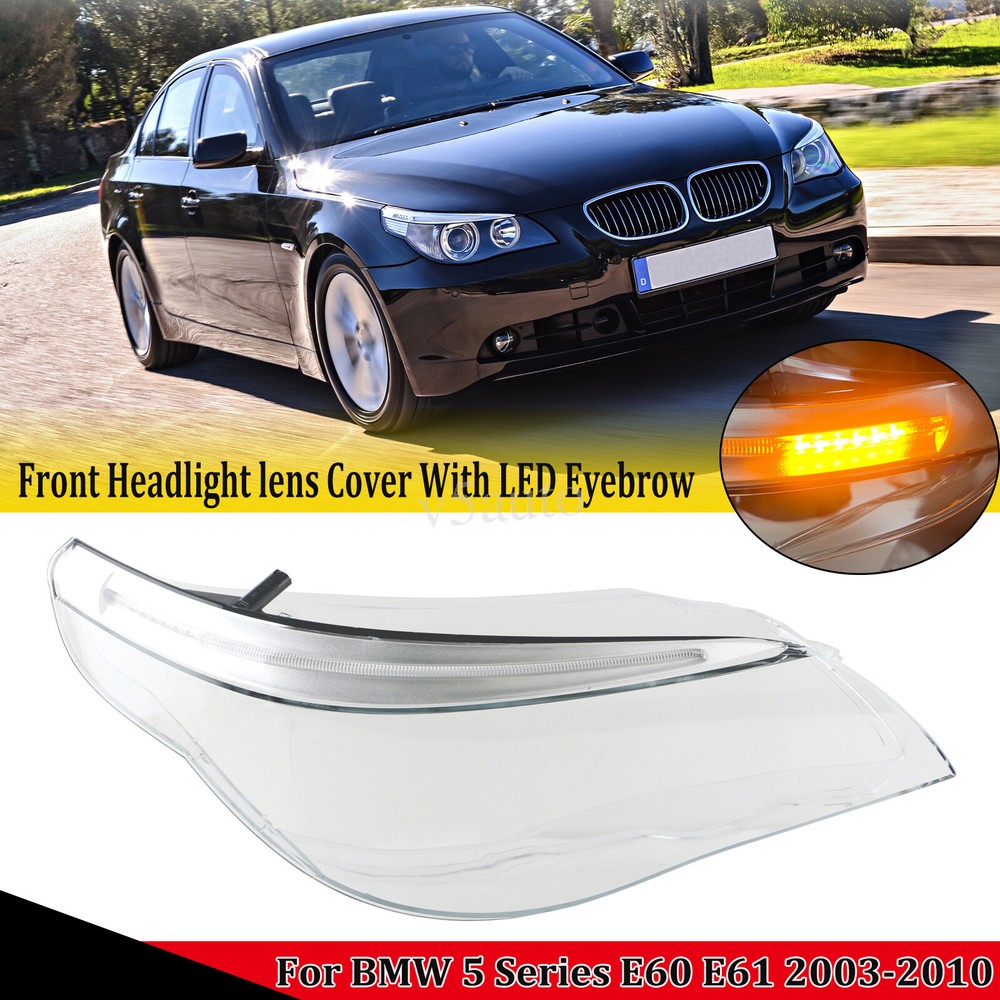 For BMW 5 Series E60 E61 Right Headlight Lens Cover LED Headlamp Eyelid Eyebrow