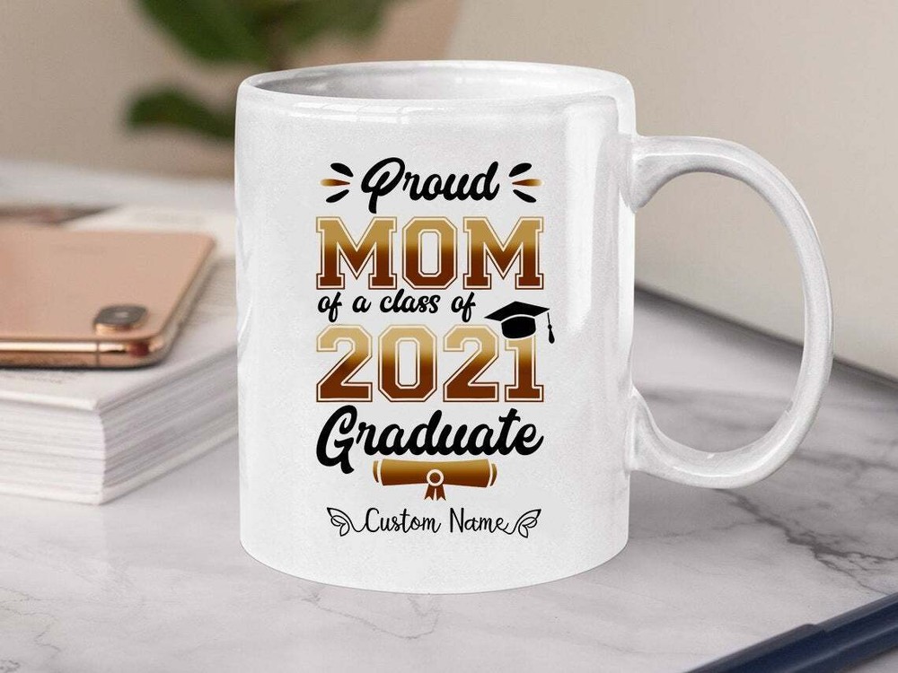 Personalized Mug Proud Mom Of A 2021 Graduate Mug