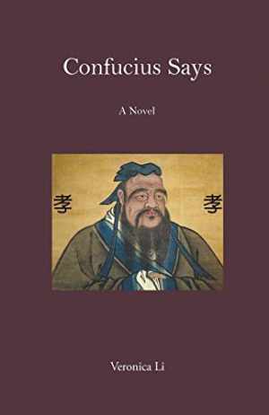Confucius Says - Paperback, by Veronica Li - Very Good
