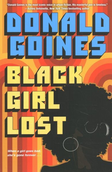 Black Girl Lost, Paperback by Goines, Donald, Brand New, Free shipping in the US