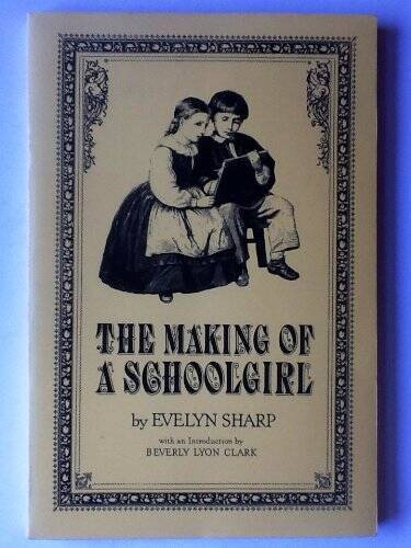 The Making of a Schoolgirl (Oxford Paperbacks) - Paperback - VERY GOOD