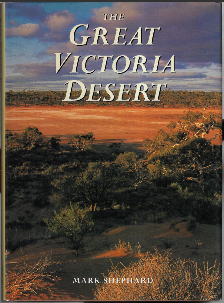 The Great Victoria Desert ; by Mark Shephard - Hardcover Book